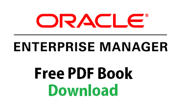 Oracle Enterprise Manager 12c Best Practices Free PDF